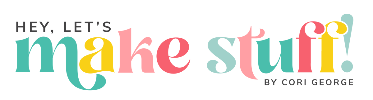 Hey, Let's Make Stuff! by Cori George